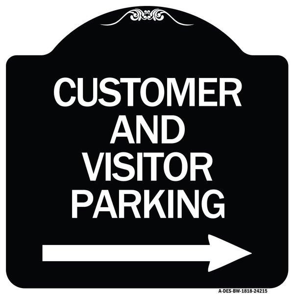 Signmission Customer and Visitor Parking W/ Right Arrow Heavy-Gauge Aluminum Sign, 18" x 18", BW-1818-24215 A-DES-BW-1818-24215